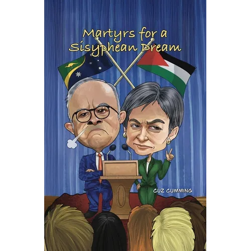 Martyrs for a Sisyphean Dream