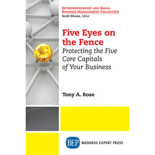 Five Eyes On the Fence: Protecting the Five Core Capitals of Your Business