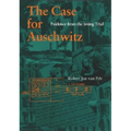 The Case for Auschwitz: Evidence from the Irving Trial