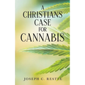 A Christian's Case for Cannabis