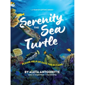 Serenity the Sea Turtle: Please Help Us Save the Oceans