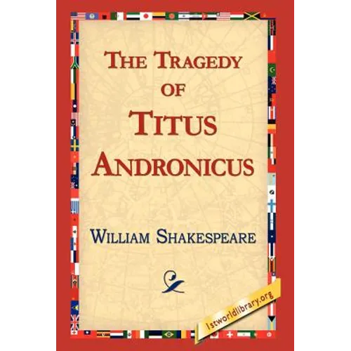 The Tragedy of Titus Andronicus