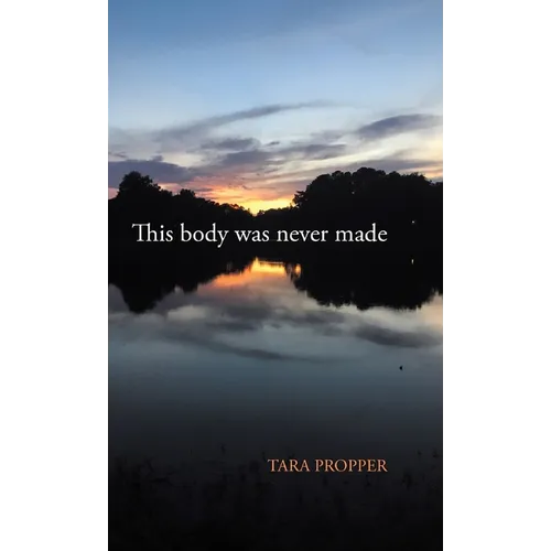 This body was never made