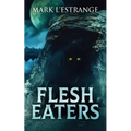 Flesh Eaters