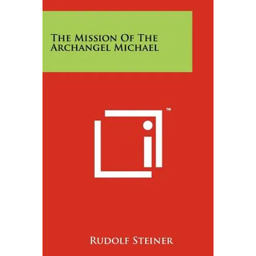 The Mission Of The Archangel Michael