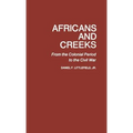 Africans and Creeks: From the Colonial Period to the Civil War