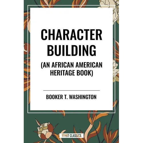 Character Building: An African American Heritage Book