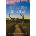 Night's a Shadow; Day's a Shine