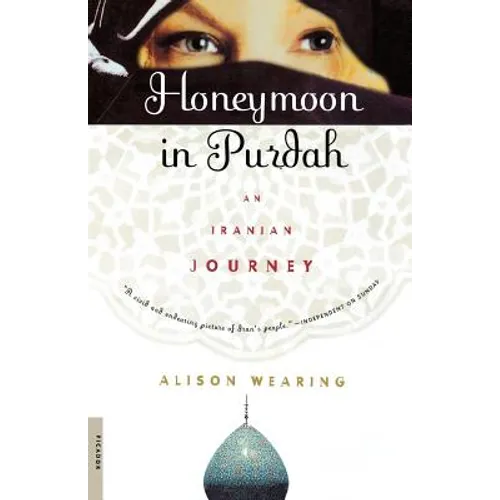 Honeymoon in Purdah: An Iranian Journey