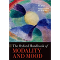 The Oxford Handbook of Modality and Mood