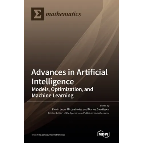 Advances in Artificial Intelligence: Models, Optimization, and Machine Learning, 2nd Edition