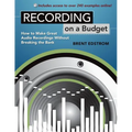 Recording on a Budget: How to Make Great Audio Recordings Without Breaking the Bank