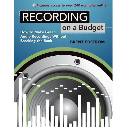Recording on a Budget: How to Make Great Audio Recordings Without Breaking the Bank