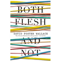 Both Flesh and Not: Essays