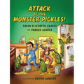 Attack of the Monster Pickles!