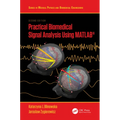Practical Biomedical Signal Analysis Using Matlab(r)