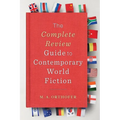 The Complete Review Guide to Contemporary World Fiction