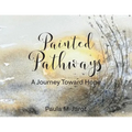 Painted Pathways: A Journey Toward Hope