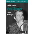 Boris Spassky's Best Games 2: 1969-2009: World Champion