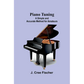 Piano Tuning: A Simple and Accurate Method for Amateurs