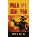 Walk of a Dead Man