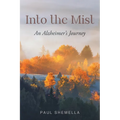 Into the Mist: An Alzheimer's Journey