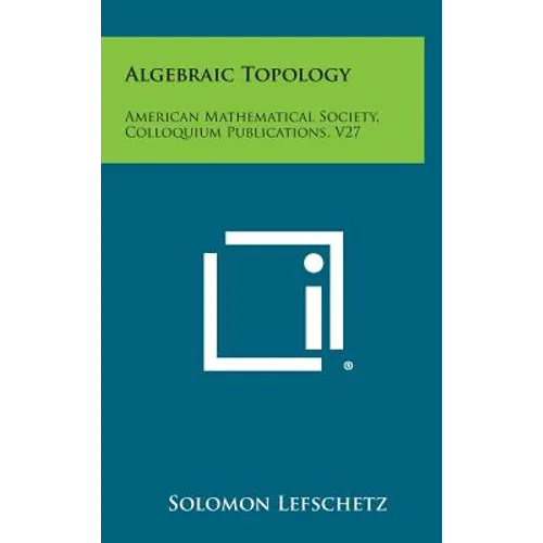 Algebraic Topology: American Mathematical Society, Colloquium Publications, V27