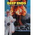 Deep Ends: A Ballardian Anthology 2019