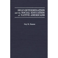 Self-Determination and the Social Education of Native Americans