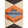 City Swimmers & Other Stories