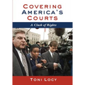 Covering America's Courts: A Clash of Rights