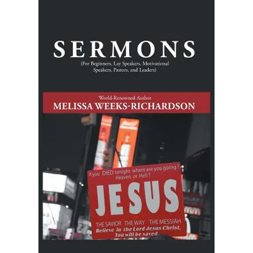 Sermons: For Beginners, Lay Speakers, Motivational Speakers, Pastors, and Leaders