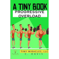 A Tiny Book: Progressive Overload