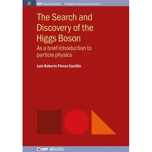 The Search and Discovery of the Higgs Boson: As a brief introduction to particle physics