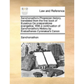 Sanchoniatho's Phoenician history, translated from the first book of Eusebius De præparatione evangelica. With a continuation of Sanchoniatho's Histor