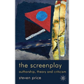 The Screenplay: Authorship, Theory and Criticism