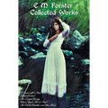 E M Forster - Collected Works, Including a Room with a View, Howards End, the Longest Journey, Where Angels Fear to Tread and the Celestial Omnibus an