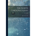 The North Carolina Flood: July 14, 15, 16, 1916
