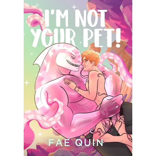 I'm Not Your Pet! MM Alien Romance