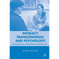 Intimacy, Transcendence, and Psychology: Closeness and Openness in Everyday Life