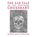 The Sad Tale of the Brothers Grossbart