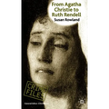 From Agatha Christie to Ruth Rendell: British Women Writers in Detective and Crime Fiction