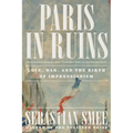 Paris in Ruins: Love, War, and the Birth of Impressionism
