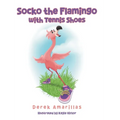 Socko the Flamingo with Tennis Shoes