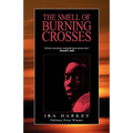 The Smell of Burning Crosses