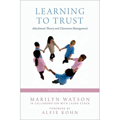 Learning to Trust: Attachment Theory and Classroom Management