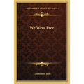We Were Free