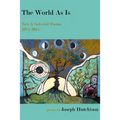 The World As Is: New & Selected Poems, 1972-2015
