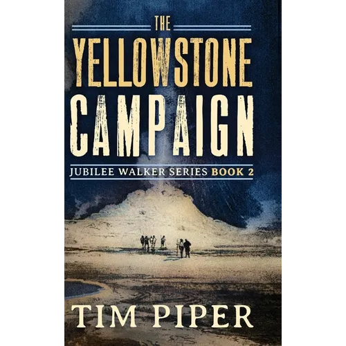 The Yellowstone Campaign
