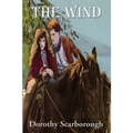 The Wind: A Novel of Isolation and Survival on the Texas Plains